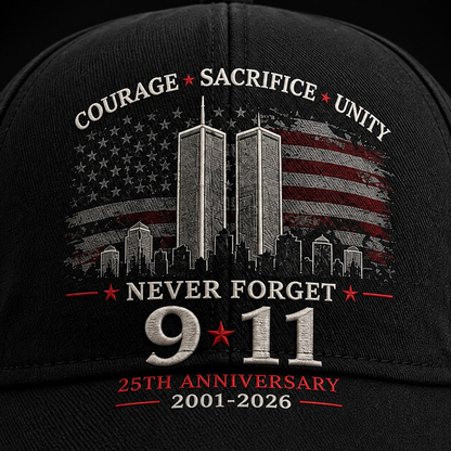 Never Forget 9/11 – 25th Anniversary Memorial Cap | 2001–2026